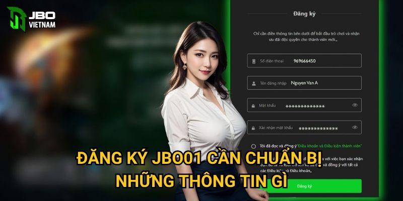 Đăng ký JBO01 cần chuẩn bị những thông tin gì?
