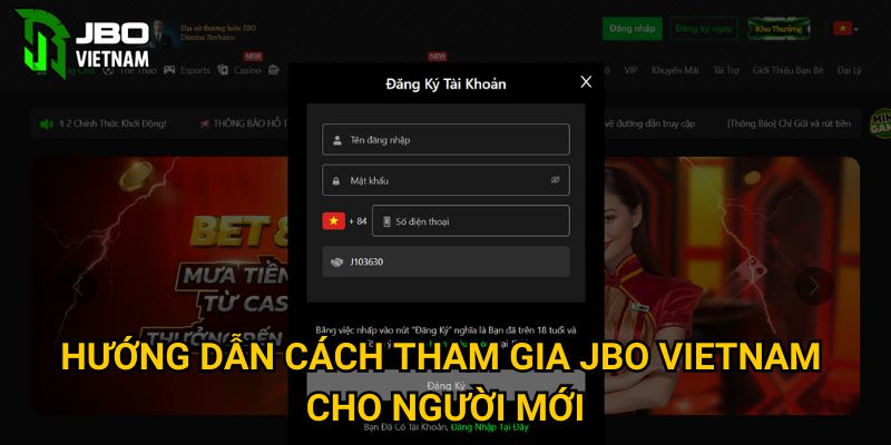 Hướng dẫn cách tham gia JBO Vietnam cho người mới